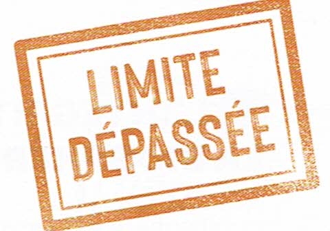 limite dépassée